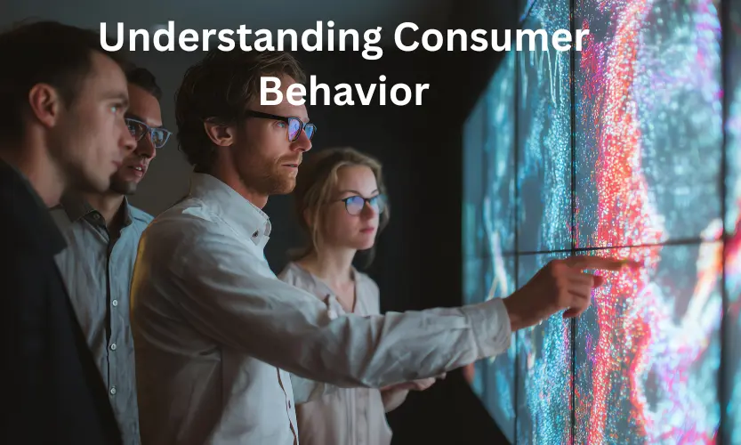 understanding consumer behavior