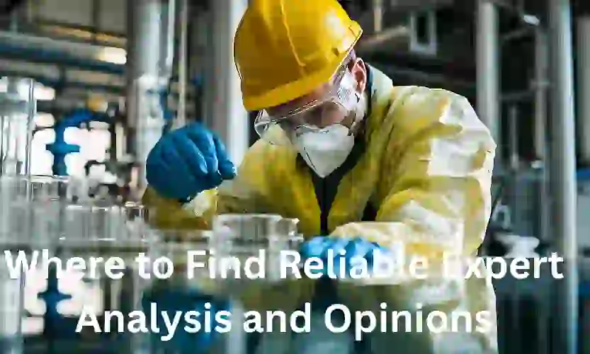 where to find reliable expert analysis and opinions
