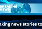 breaking news stories today