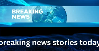 breaking news stories today