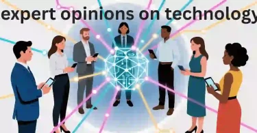 expert opinions on technology
