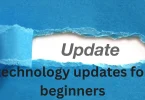 technology updates for beginners
