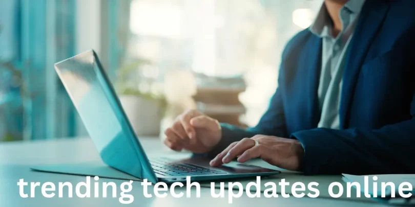 trending tech updates online